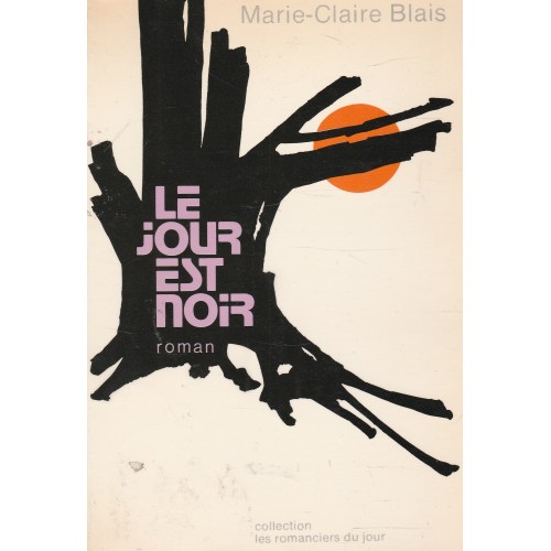 Le jour est noir  Marie-Claire Blais